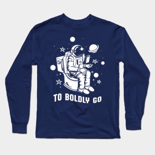 Poopin Astronaut Boldly Go Funny Space Gift Long Sleeve T-Shirt